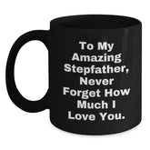 Stepfather Gifts, Funny Quote Ceramic Black Coffee Mug, Unique Christmas Unique Gifts from Family to Stepfather - Main